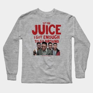 Sip The Juice Long Sleeve T-Shirt